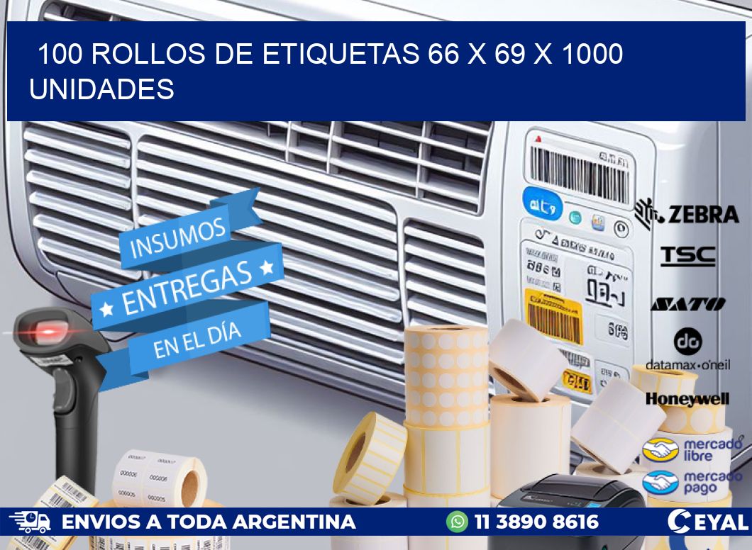 100 ROLLOS DE ETIQUETAS 66 x 69 X 1000 UNIDADES