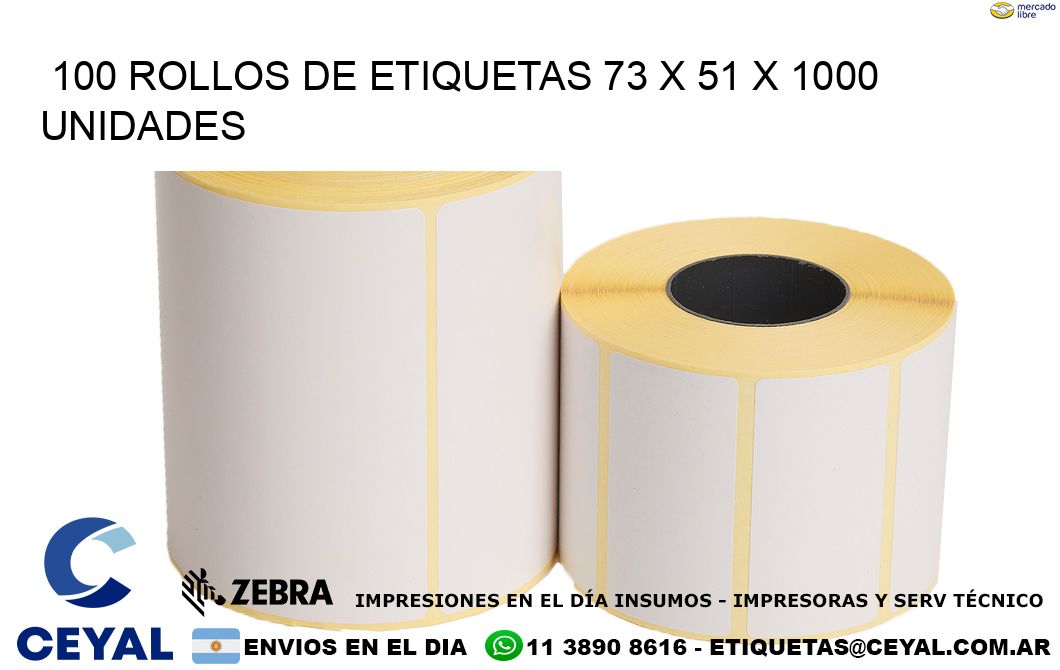 100 ROLLOS DE ETIQUETAS 73 x 51 X 1000 UNIDADES