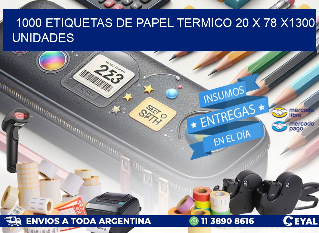 1000 ETIQUETAS DE PAPEL TERMICO 20 x 78 X1300 UNIDADES