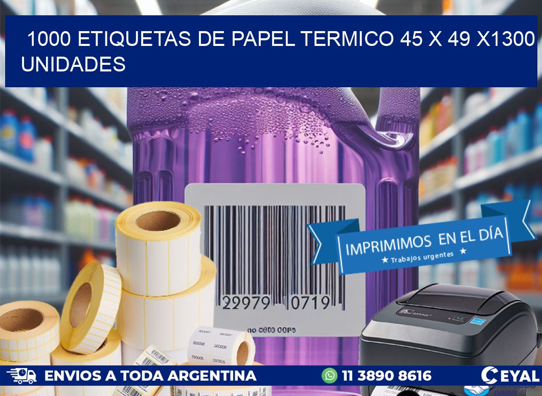 1000 ETIQUETAS DE PAPEL TERMICO 45 x 49 X1300 UNIDADES