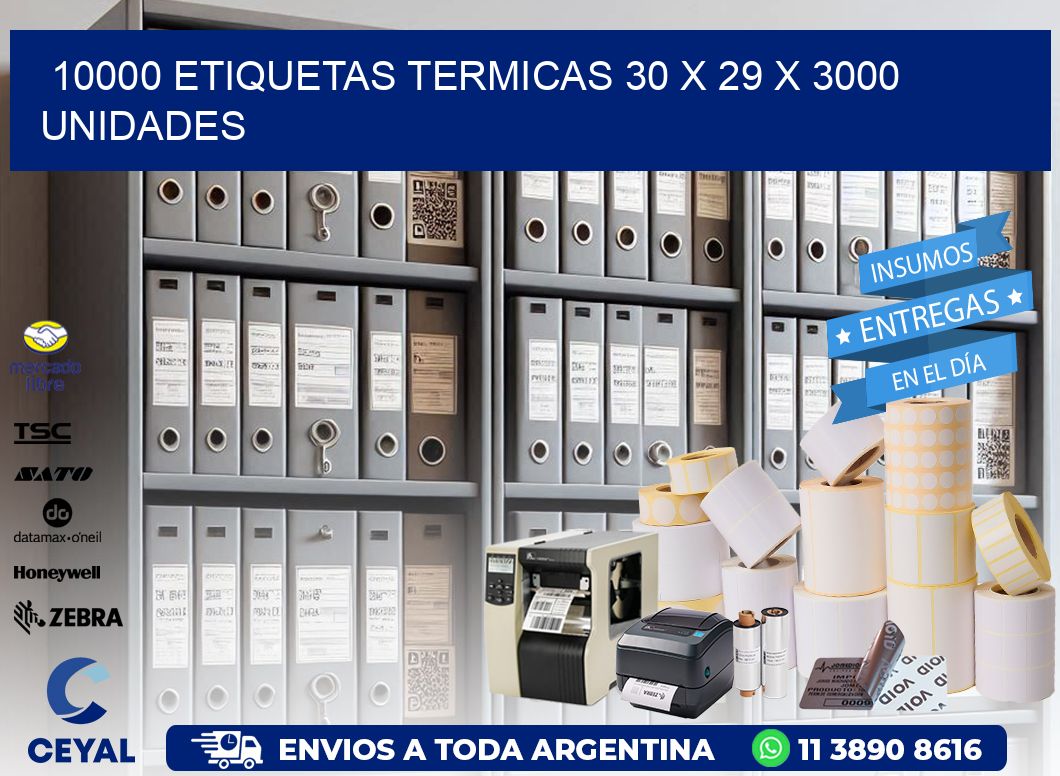 10000 ETIQUETAS TERMICAS 30 x 29 X 3000 UNIDADES