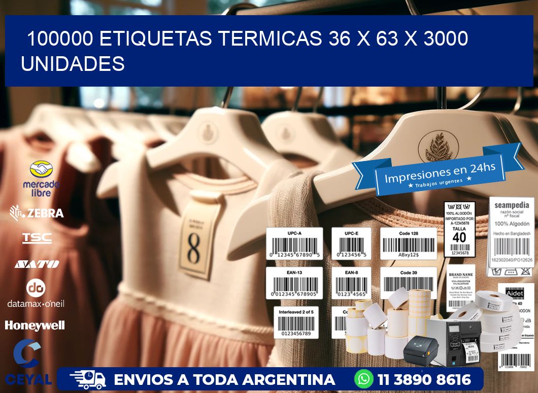 100000 ETIQUETAS TERMICAS 36 x 63 X 3000 UNIDADES