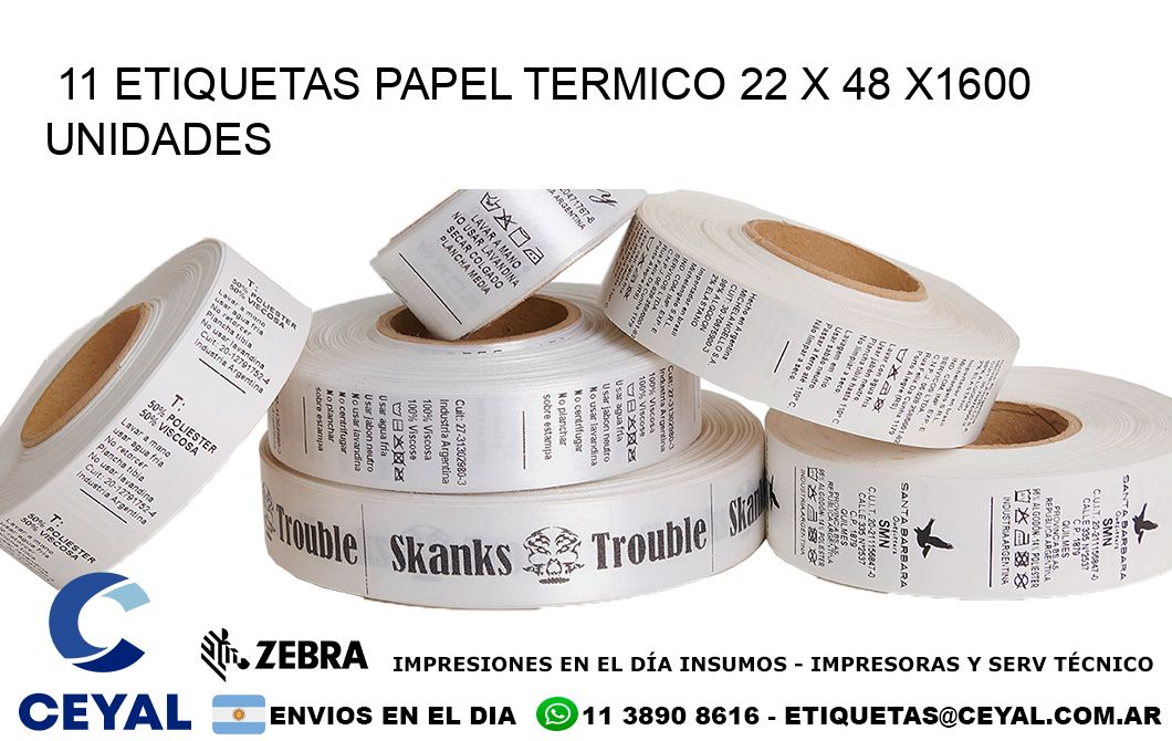 11 ETIQUETAS PAPEL TERMICO 22 x 48 X1600 UNIDADES