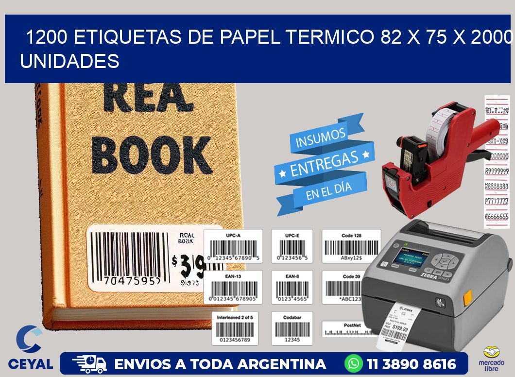 1200 ETIQUETAS DE PAPEL TERMICO 82 x 75 X 2000 UNIDADES