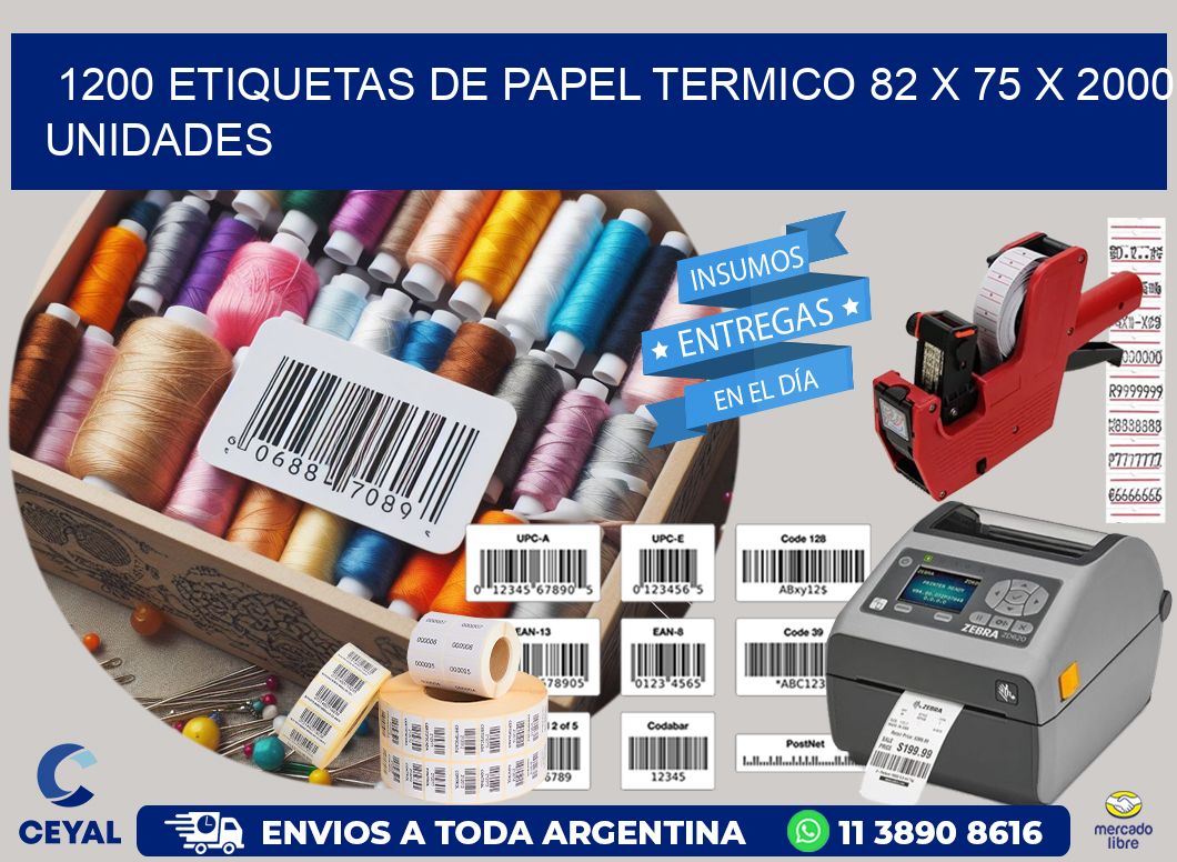 1200 ETIQUETAS DE PAPEL TERMICO 82 x 75 X 2000 UNIDADES