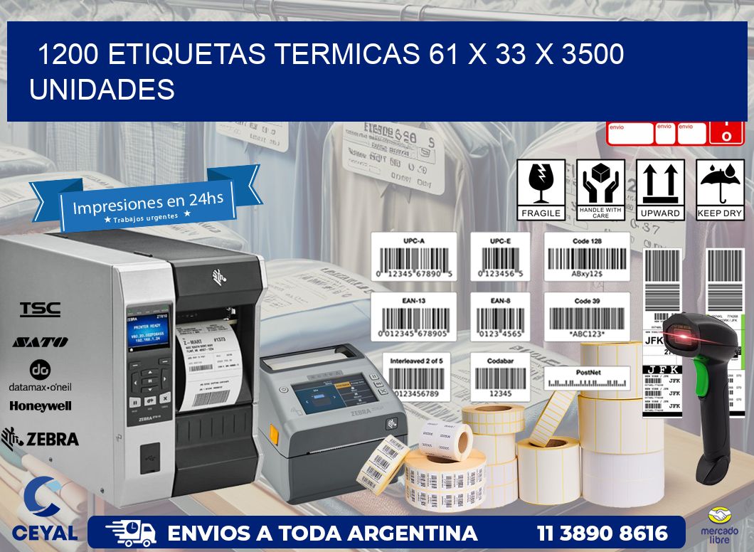 1200 ETIQUETAS TERMICAS 61 x 33 X 3500 UNIDADES