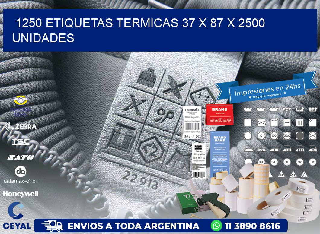 1250 ETIQUETAS TERMICAS 37 x 87 X 2500 UNIDADES