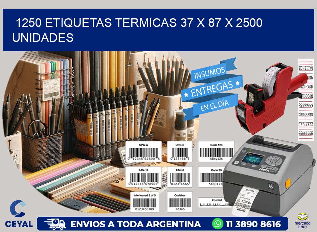 1250 ETIQUETAS TERMICAS 37 x 87 X 2500 UNIDADES