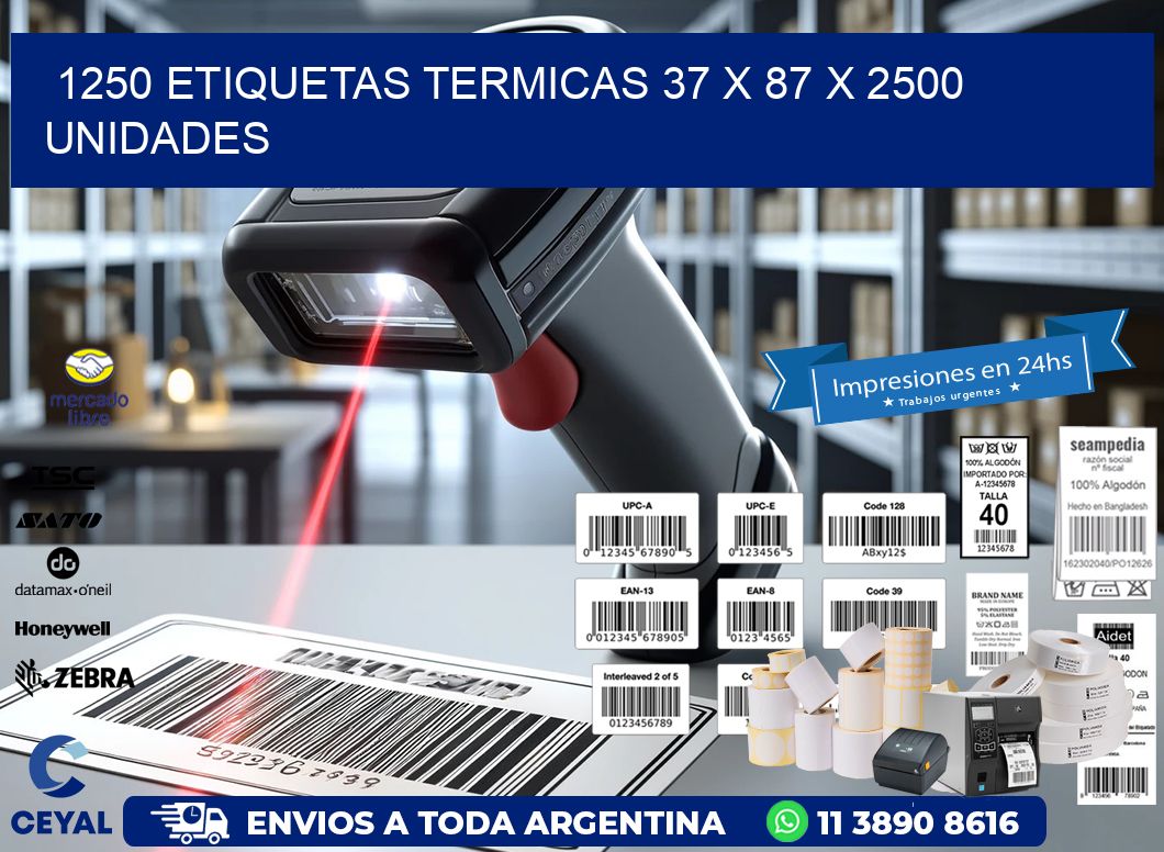 1250 ETIQUETAS TERMICAS 37 x 87 X 2500 UNIDADES