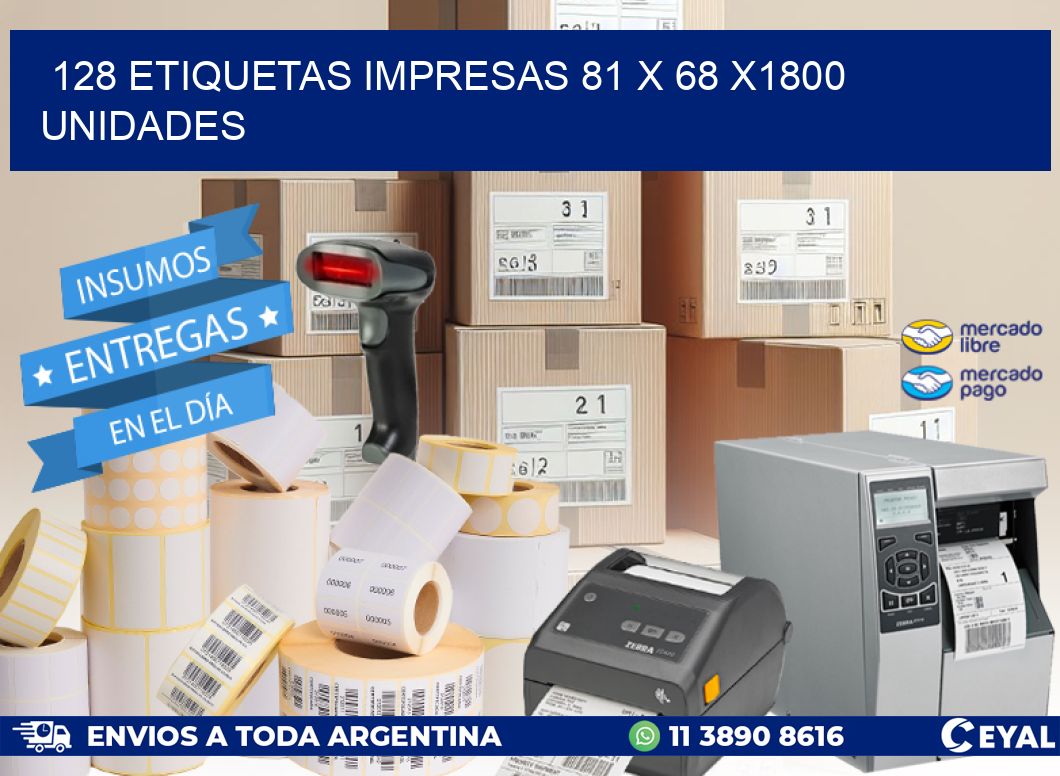 128 ETIQUETAS IMPRESAS 81 x 68 X1800 UNIDADES