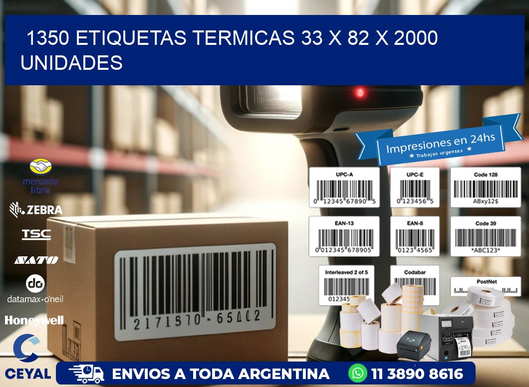 1350 ETIQUETAS TERMICAS 33 x 82 X 2000 UNIDADES