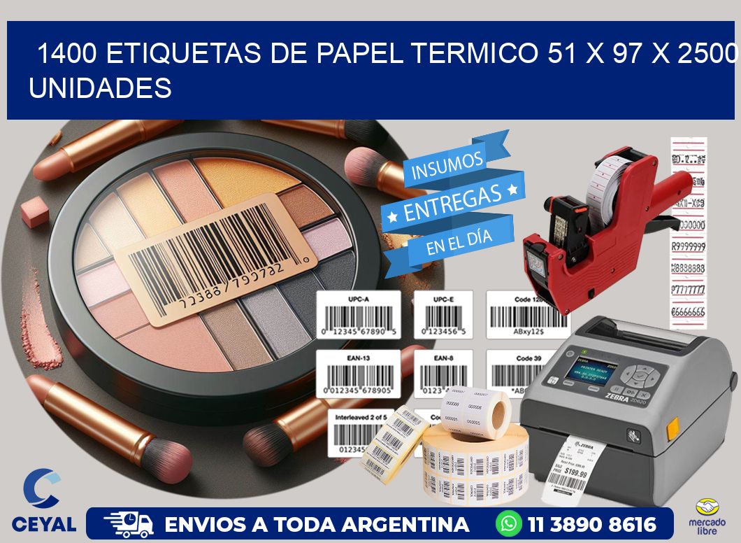 1400 ETIQUETAS DE PAPEL TERMICO 51 x 97 X 2500 UNIDADES