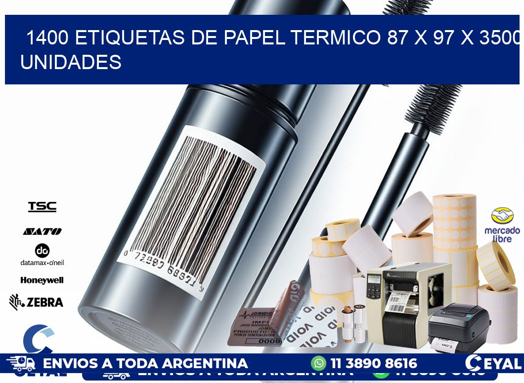 1400 ETIQUETAS DE PAPEL TERMICO 87 x 97 X 3500 UNIDADES