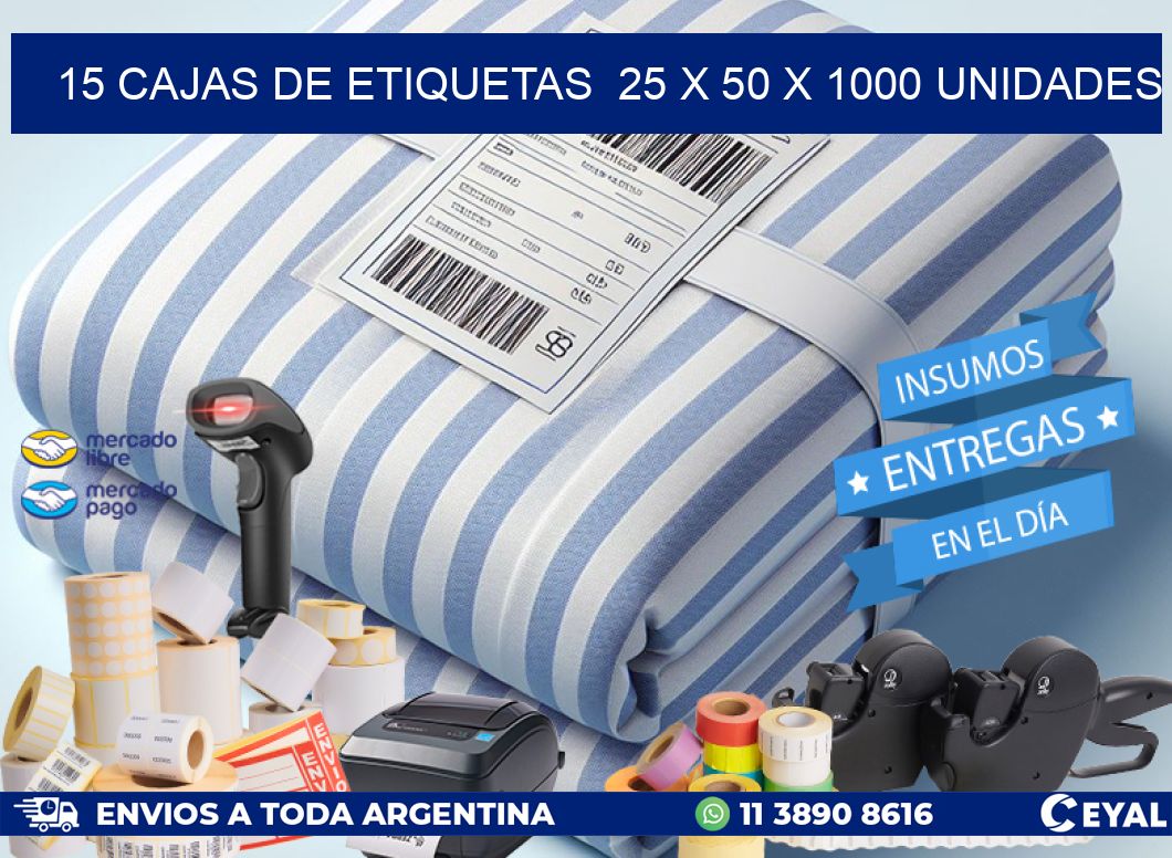 15 CAJAS DE ETIQUETAS  25 x 50 X 1000 UNIDADES