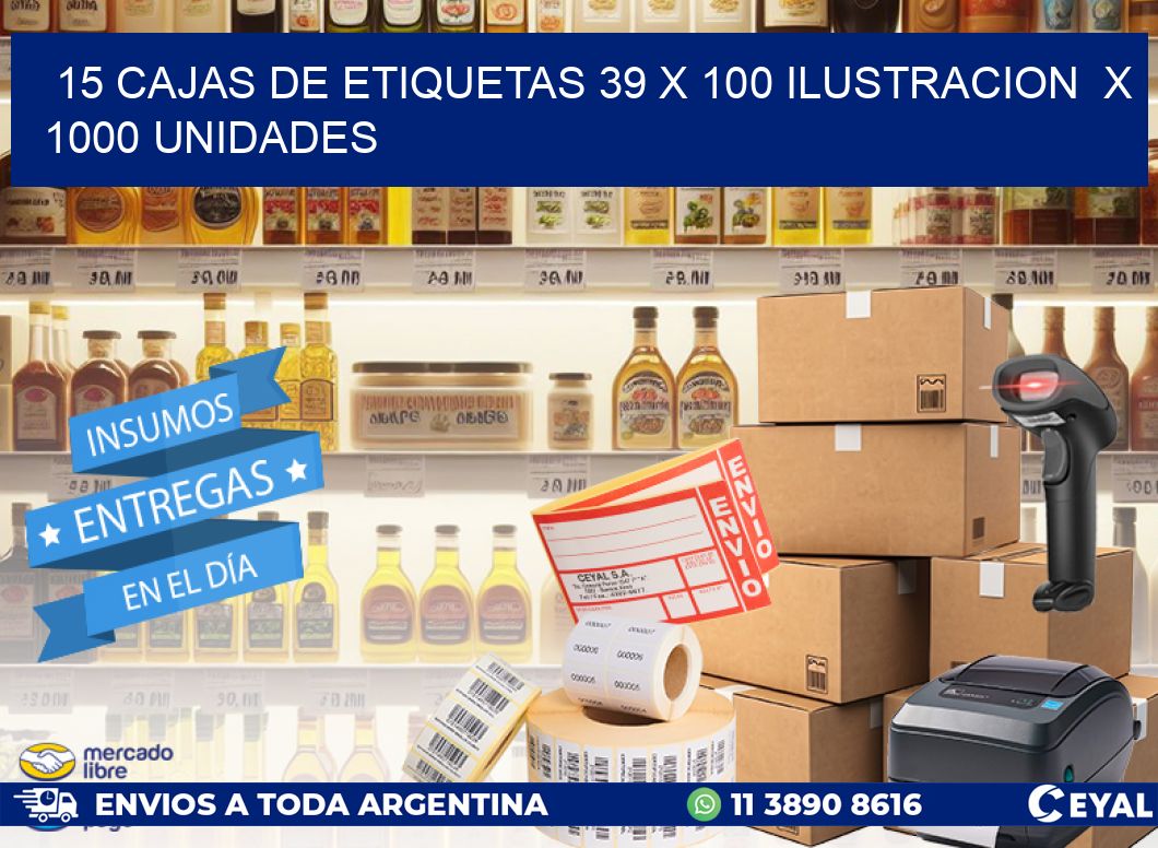 15 CAJAS DE ETIQUETAS 39 x 100 ILUSTRACION  X 1000 UNIDADES