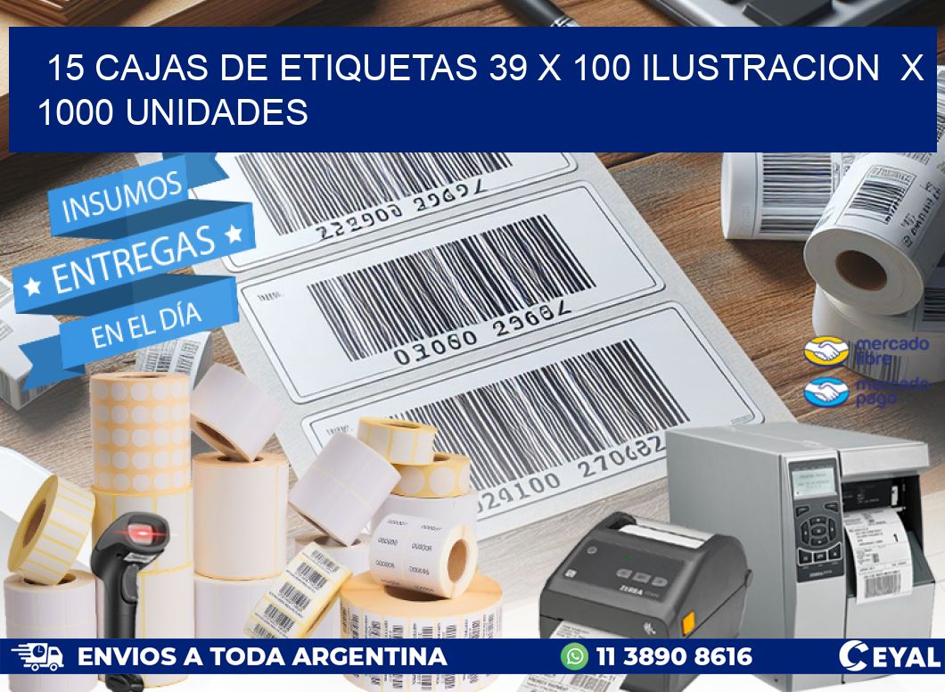 15 CAJAS DE ETIQUETAS 39 x 100 ILUSTRACION  X 1000 UNIDADES