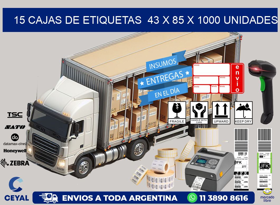 15 CAJAS DE ETIQUETAS  43 x 85 X 1000 UNIDADES