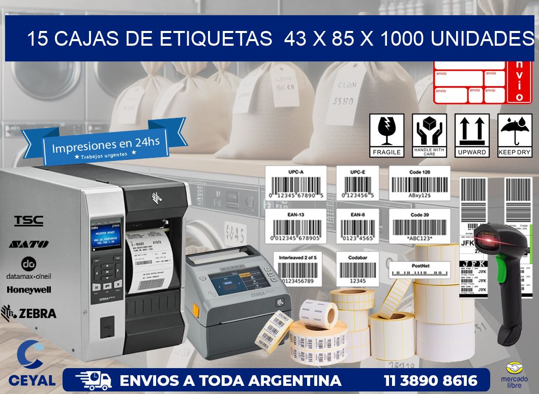 15 CAJAS DE ETIQUETAS  43 x 85 X 1000 UNIDADES