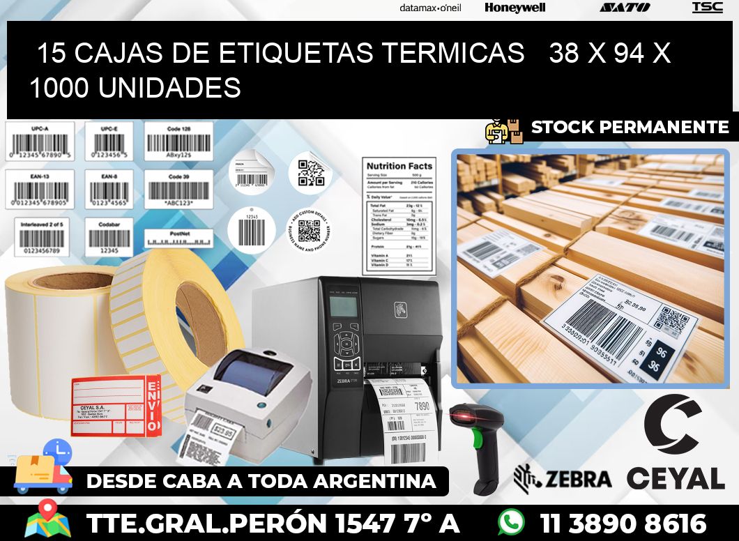 15 CAJAS DE ETIQUETAS TERMICAS   38 x 94 X 1000 UNIDADES