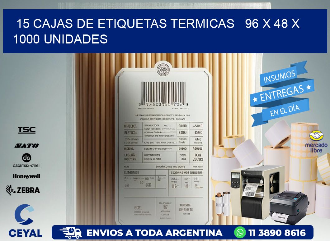 15 CAJAS DE ETIQUETAS TERMICAS   96 x 48 X 1000 UNIDADES