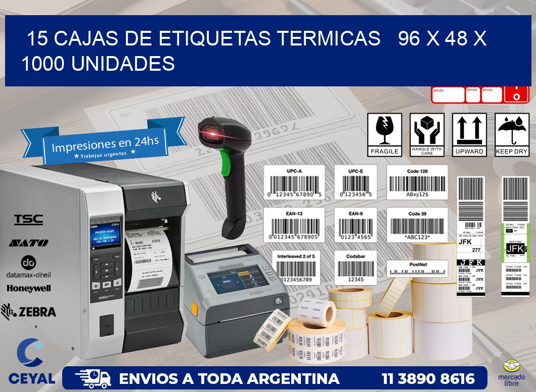 15 CAJAS DE ETIQUETAS TERMICAS   96 x 48 X 1000 UNIDADES