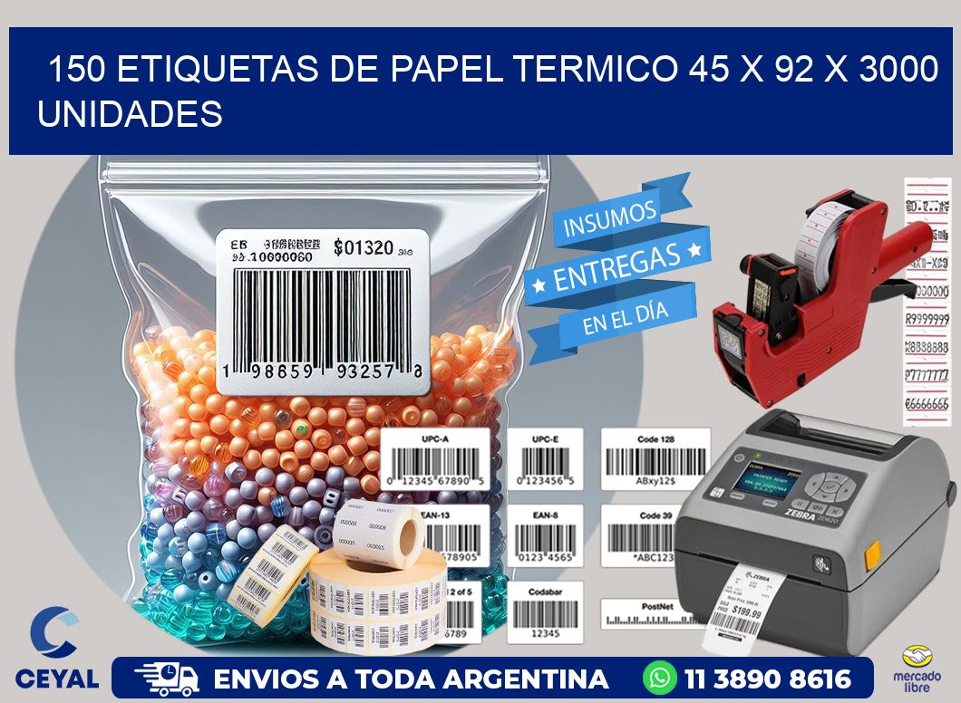 150 ETIQUETAS DE PAPEL TERMICO 45 x 92 X 3000 UNIDADES