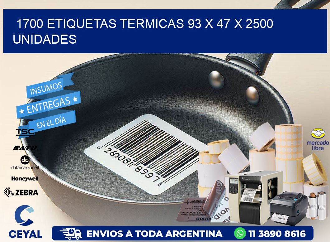 1700 ETIQUETAS TERMICAS 93 x 47 X 2500 UNIDADES