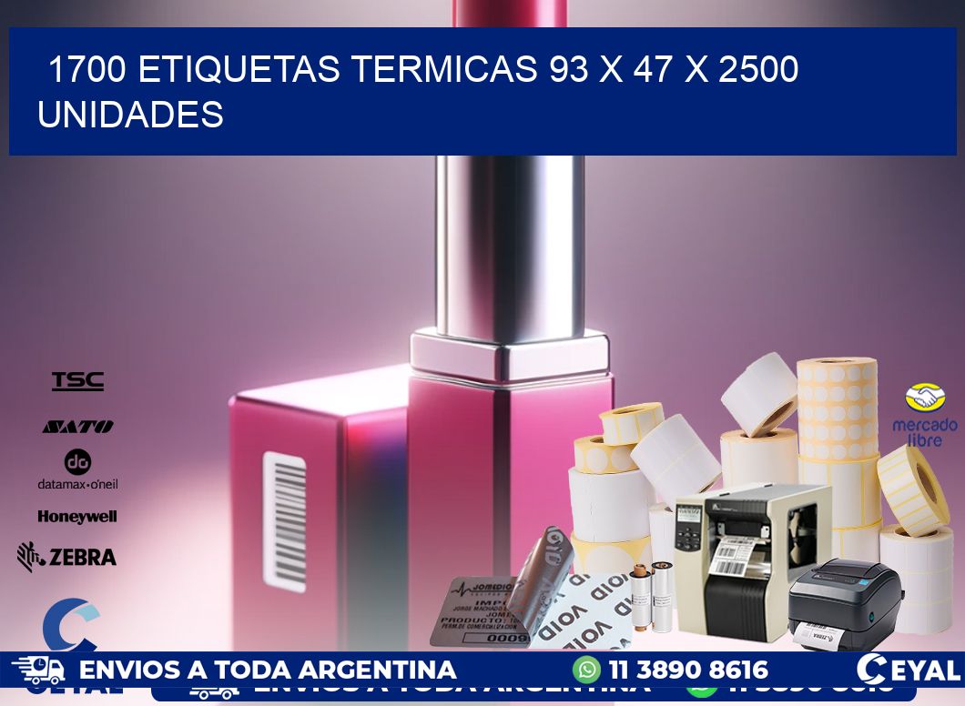 1700 ETIQUETAS TERMICAS 93 x 47 X 2500 UNIDADES