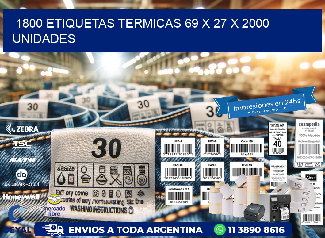 1800 ETIQUETAS TERMICAS 69 x 27 X 2000 UNIDADES