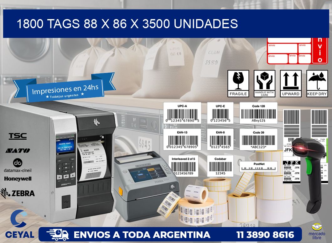 1800 TAGS 88 x 86 X 3500 UNIDADES