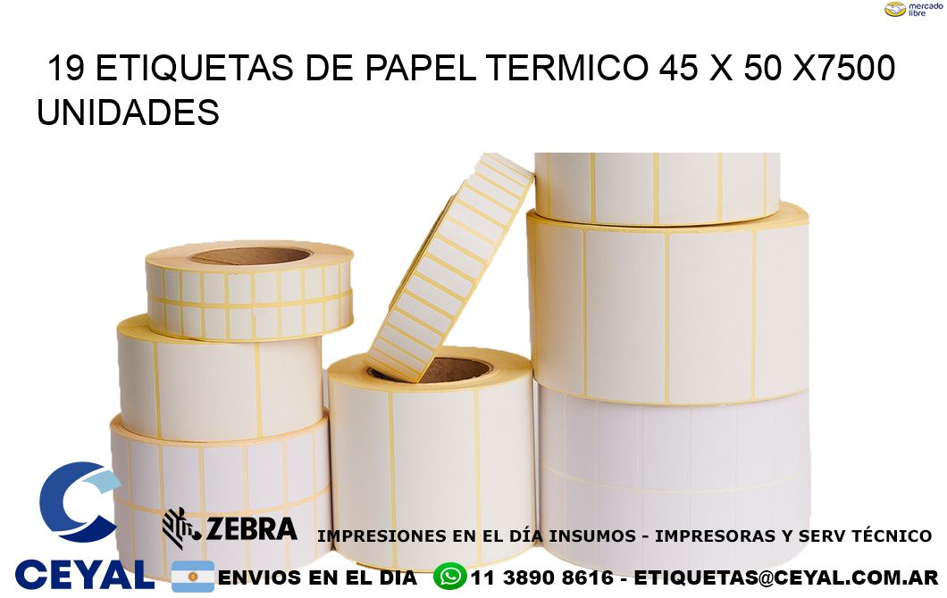 19 ETIQUETAS DE PAPEL TERMICO 45 x 50 X7500 UNIDADES