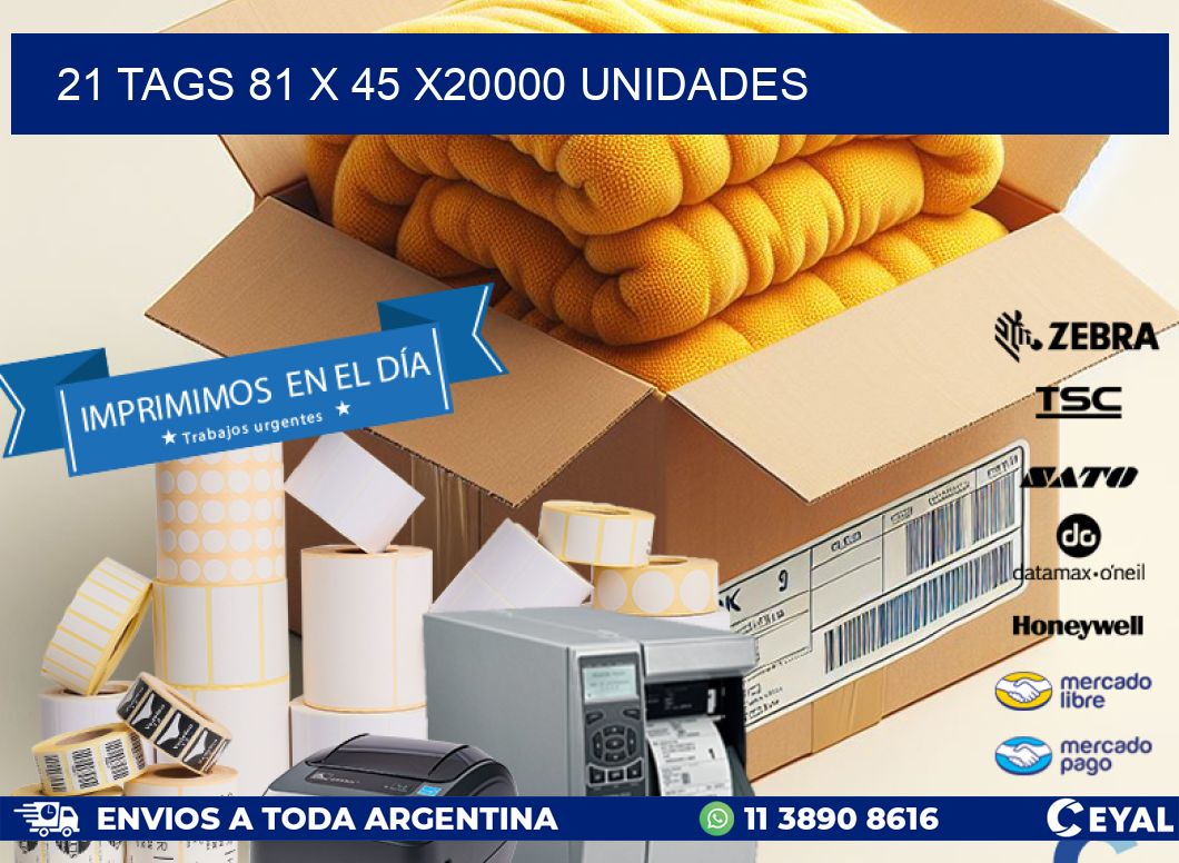 21 TAGS 81 x 45 X20000 UNIDADES