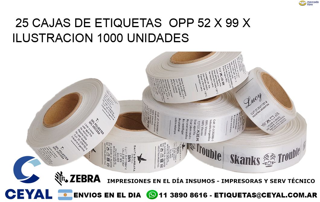 25 CAJAS DE ETIQUETAS  OPP 52 x 99 X ILUSTRACION 1000 UNIDADES