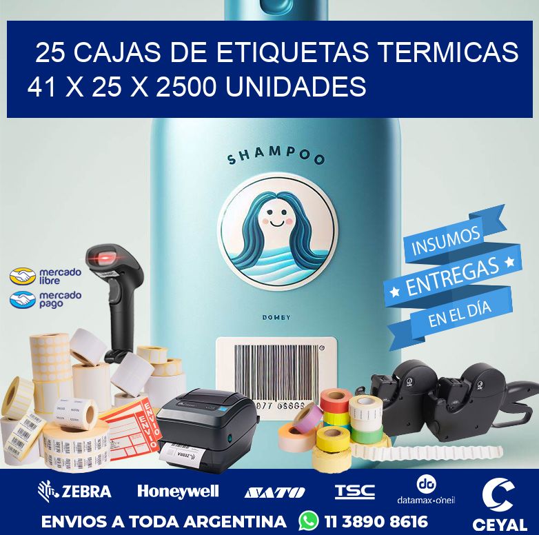 25 CAJAS DE ETIQUETAS TERMICAS   41 x 25 X 2500 UNIDADES