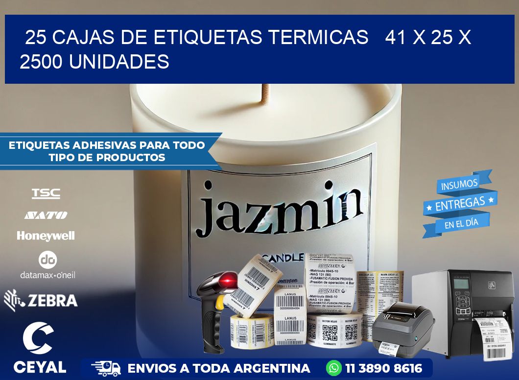 25 CAJAS DE ETIQUETAS TERMICAS   41 x 25 X 2500 UNIDADES