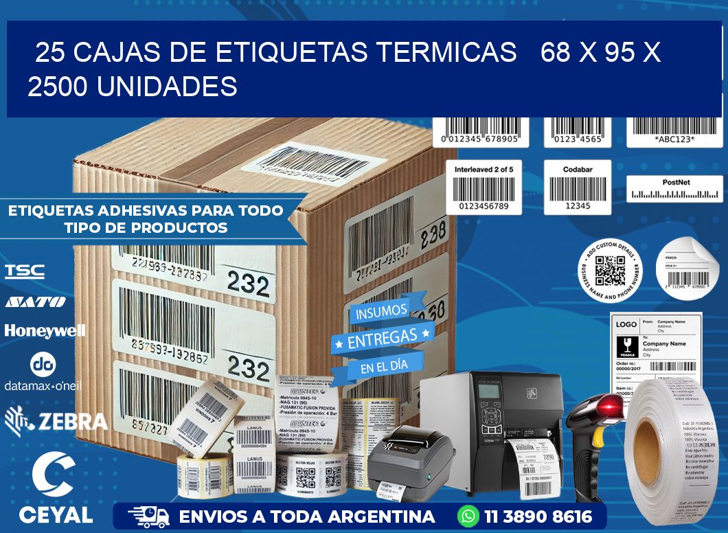 25 CAJAS DE ETIQUETAS TERMICAS   68 x 95 X 2500 UNIDADES