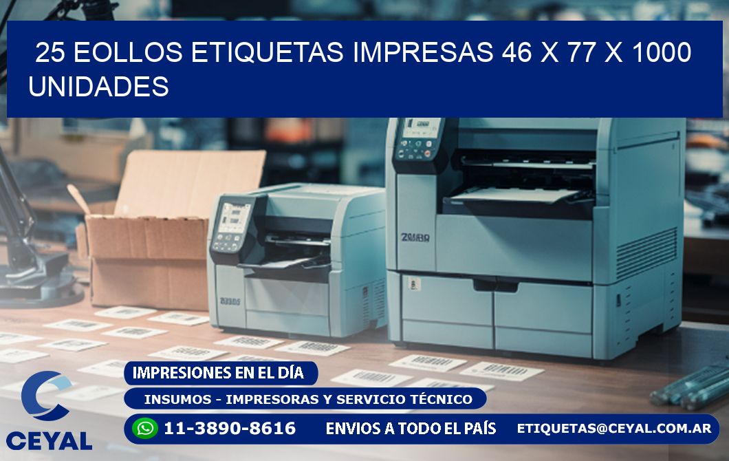 25 EOLLOS ETIQUETAS IMPRESAS 46 x 77 X 1000 UNIDADES