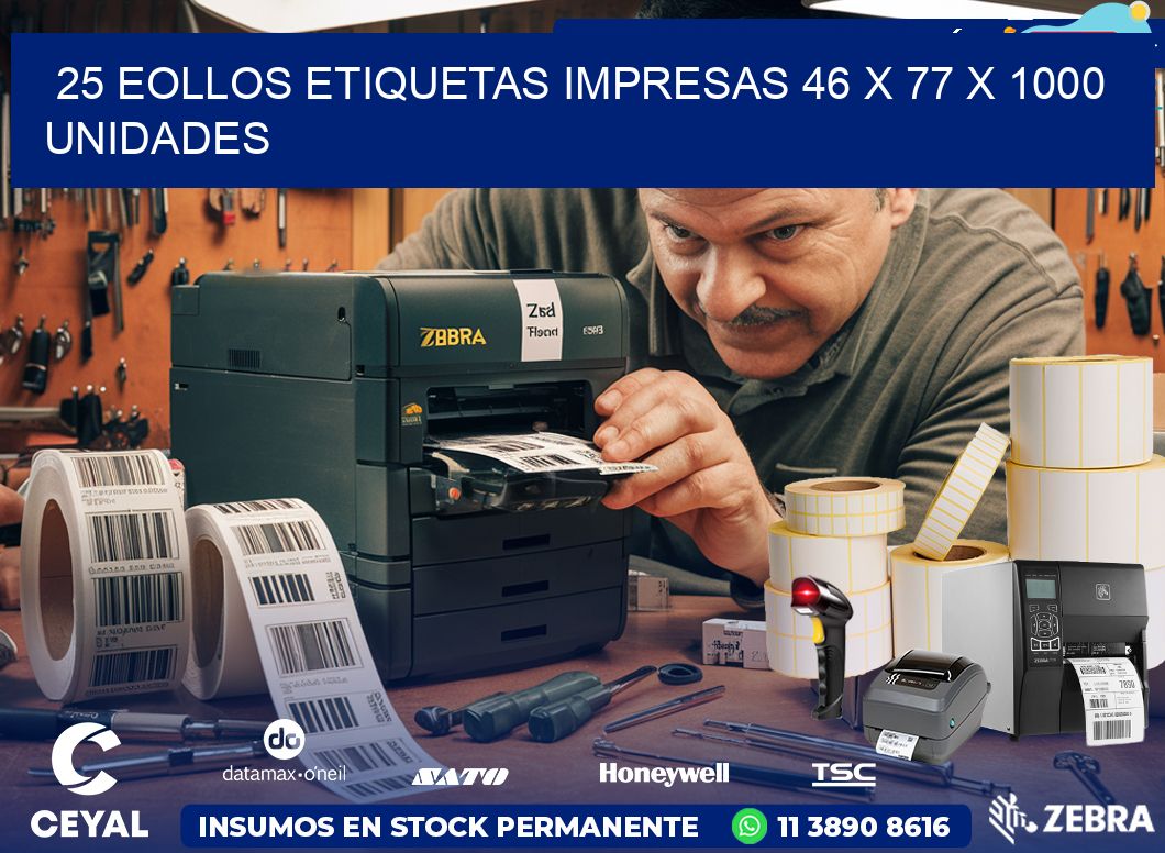 25 EOLLOS ETIQUETAS IMPRESAS 46 x 77 X 1000 UNIDADES