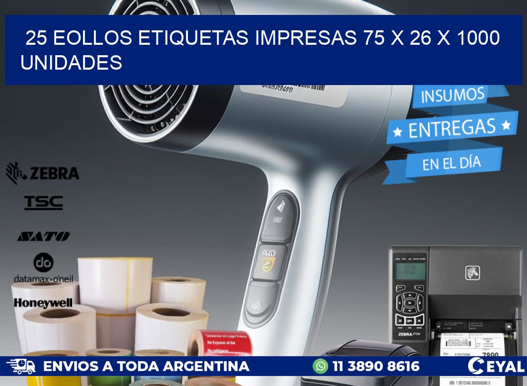 25 EOLLOS ETIQUETAS IMPRESAS 75 x 26 X 1000 UNIDADES