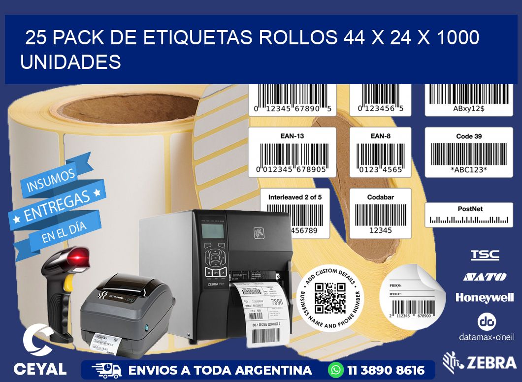 25 PACK DE ETIQUETAS ROLLOS 44 x 24 X 1000 UNIDADES