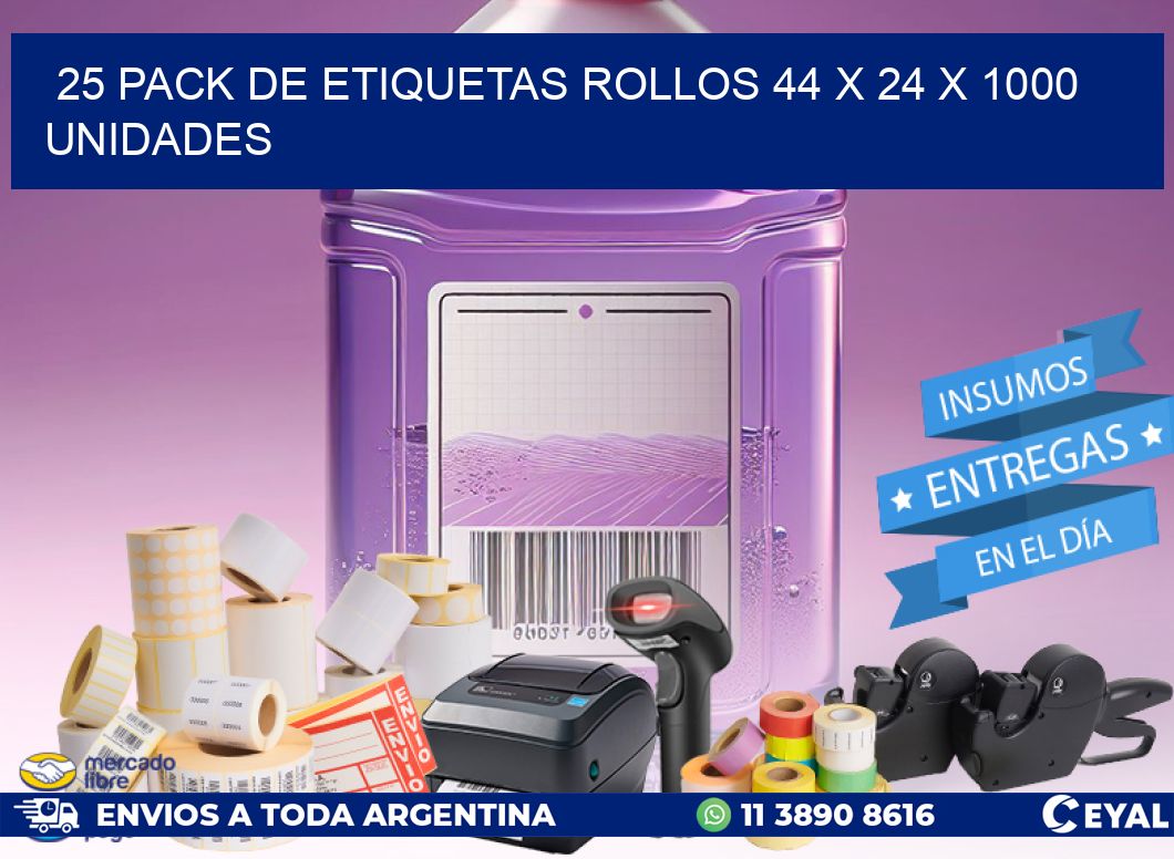 25 PACK DE ETIQUETAS ROLLOS 44 x 24 X 1000 UNIDADES