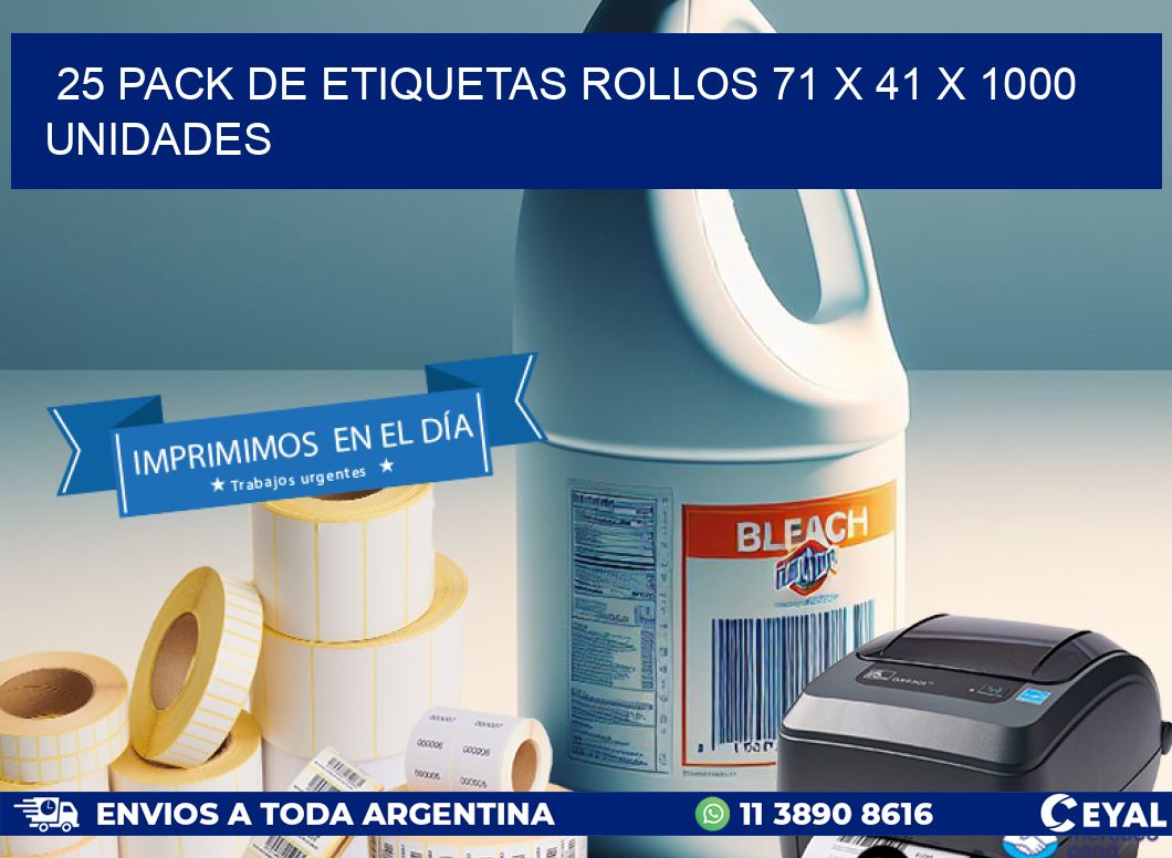 25 PACK DE ETIQUETAS ROLLOS 71 x 41 X 1000 UNIDADES