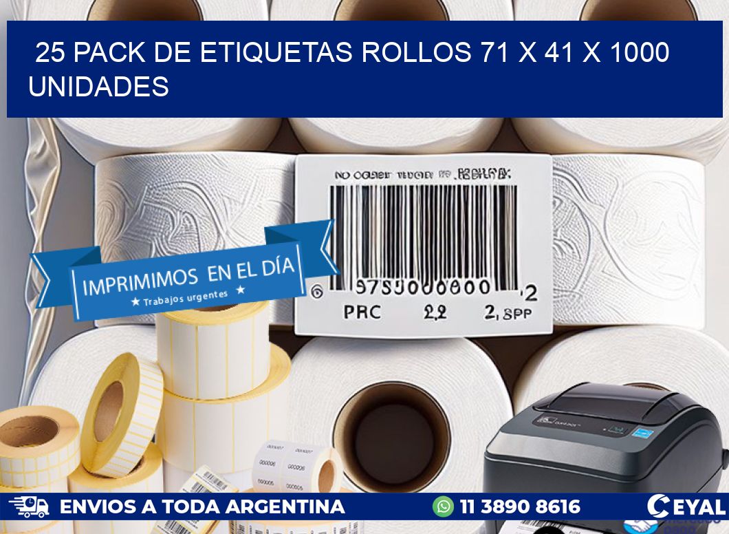 25 PACK DE ETIQUETAS ROLLOS 71 x 41 X 1000 UNIDADES