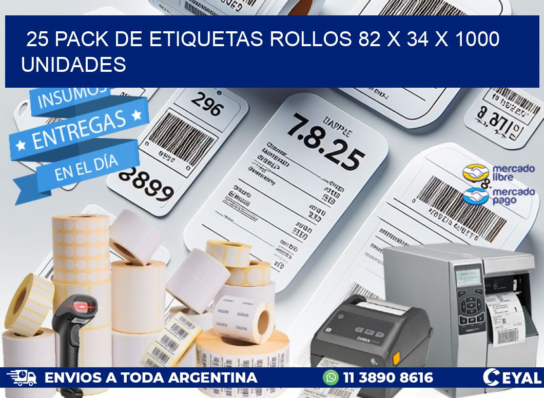 25 PACK DE ETIQUETAS ROLLOS 82 x 34 X 1000 UNIDADES