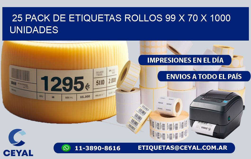 25 PACK DE ETIQUETAS ROLLOS 99 x 70 X 1000 UNIDADES