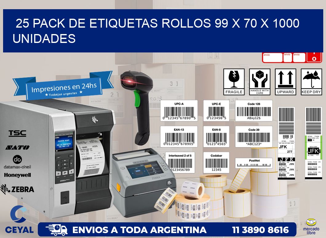 25 PACK DE ETIQUETAS ROLLOS 99 x 70 X 1000 UNIDADES