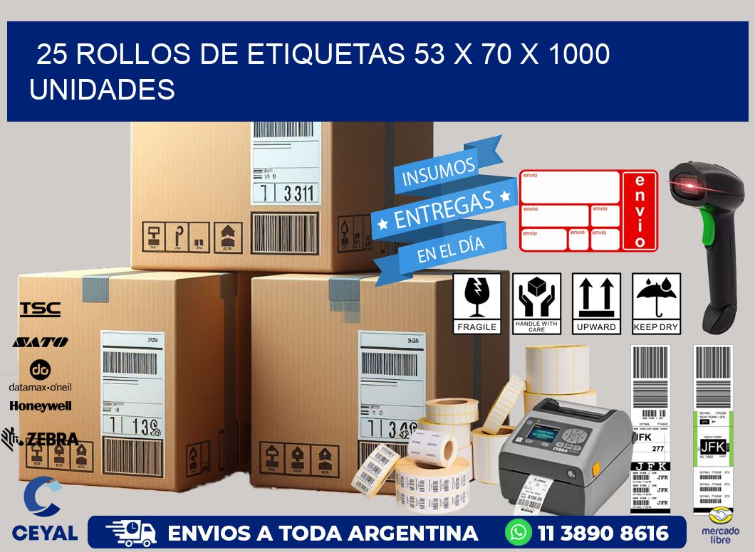 25 ROLLOS DE ETIQUETAS 53 x 70 X 1000 UNIDADES