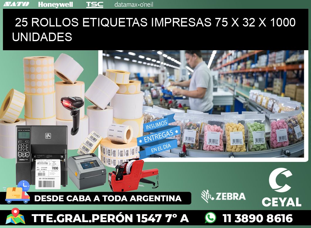 25 ROLLOS ETIQUETAS IMPRESAS 75 x 32 X 1000 UNIDADES