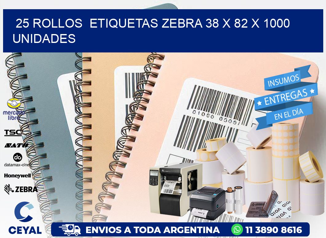 25 ROLLOS  ETIQUETAS ZEBRA 38 x 82 X 1000 UNIDADES