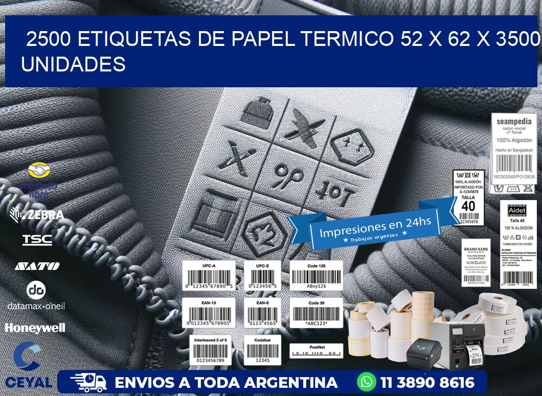 2500 ETIQUETAS DE PAPEL TERMICO 52 x 62 X 3500 UNIDADES